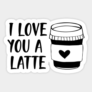 I love you a latte Sticker